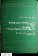 Studien zur Wortbildung in einer "klassischen" Transformationsgrammatik : die Relativsatznominalisierung im Deutschen. (=Innsbrucker Beiträge zur Sprachwissenschaft ; 22)