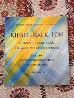 KIESEL KALK TON; Prozesse in Mineral, Pflanze, Tier und Mensch