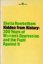 Hidden from history : 300 years of women's oppression and the fight against it