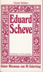 Eduard Scheve - Handlanger und Vorangänger  //  Günter Hitzemann zum 60. Geburtstag