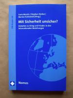 Mit Sicherheit unsicher? Debatten zu Krieg und Frieden in den internationalen Beziehungen. [ZIB-Reader 02.]