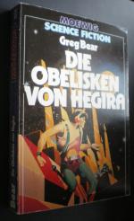 Greg Bear: Die Obelisken von Hegira. SF-