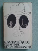 Graham Greene: Die Stunde der Komödiante