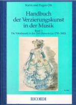 Handbuch der Verzierungskunst in der Musik - Band 3 -  Die Vokalmusik in der Zeit Mozarts (ca. 1750 - 1800)