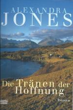 Alexandra Jones: Die Tränen der Hoffnung Alexandra Jones: Die Tränen der Hoffnung