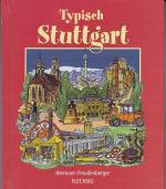Hermann Freudenberger: Typisch STUTTGART Hermann Freudenberger: Typisch STUTTGART
