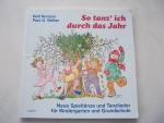 So tanz' ich durch das Jahr, 1997, neue Spieltänze und Tanzlieder für Kindergarten und Grundschule