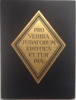 Proverbia Judaeorum Erotica Et Turpia - Jüdische Sprichwörter erotischen und rustikalen Inhalts (Originalausgabe im Schuber)