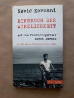 Einbruch der Wirklichkeit. Auf dem Flüchtlingstreck durch Europa.