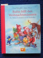 Rufus hilft den Weihnachtsmännern - Ein Weihnachtsabenteuer in 24 Geschichten