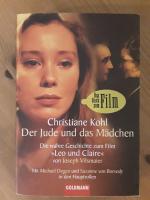 Der Jude und das Mädchen Die wahre Geschichte zum Film "Leo und Claire" von Joseph Vilsmaier