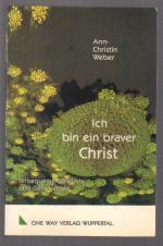 Ich bin ein braver Christ - Unbequeme Gedichte und Geschichten