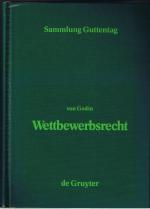 Wettbewerbsrecht - Kommentar zum Gesetz gegen den unlauteren Wettbewerb nebst Warenzeichenverletzungen, Zugabeverordnung und Rabattgesetz