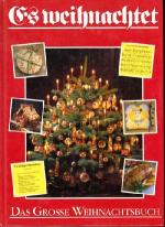 Es Weihnachtet - Das grosse Weihnachtsbuch