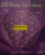 Drunvalo: Die Blume des Lebens - Band 2