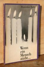 Wenn ein Mensch stirbt … Ausgewählte Aspekte perimortaler Medizin