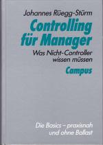 Controlling für Manager - Was Nicht-Controller wissen müssen