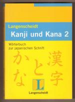 Wolfgang Hadamitzky: Kanji und Kana 2. W Wolfgang Hadamitzky: Kanji und Kana 2. W