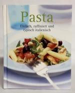 Pasta Einfach raffiniert und typisch italienisch