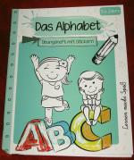 Lernen macht Spaß: DAS ALPHABET - Übungsheft mit Stickern