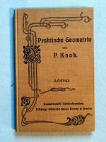 Praktische Geometrie mit besonderer Berücksichtigung des Zeichnens, Feldmessens und Nivellierens...- Sehr Guter Zustand!