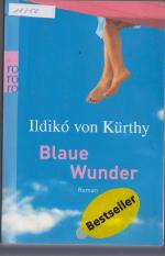 Kürthy, Ildikó von: Blaue Wunder Kürthy, Ildikó von: Blaue Wunder