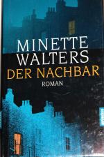 Minette Walters: Der Nachbar