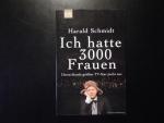 Harald Schmidt: Ich hatte 3000 Frauen - Harald Schmidt: Ich hatte 3000 Frauen -