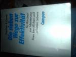 Die sieben Wege zur Effektivität - Ein Konzept zur Meisterung Ihres beruflichen und privaten Lebens