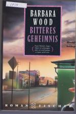 Barbara Wood: Bitteres Geheimnis Barbara Wood: Bitteres Geheimnis