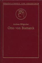 Persönlichkeit und Geschichte  Otto von Bismarck.