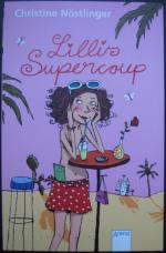 Christine Nöstlinger: Lillis Supercoup -