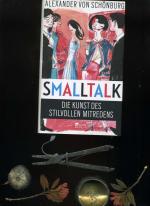 Schönburg, Alexander von: Smalltalk: Die Schönburg, Alexander von: Smalltalk: Die