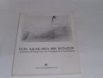 Von Arakawa bis Winzer : Arbeiten auf Papier aus der Graphischen Sammlung . 27. Mai bis 5. Juli 1987, Städtisches Museum Leverkusen Schloß Morsbroich