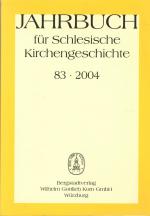 Jahrbuch für Schlesische Kirchengeschichte 83.2004