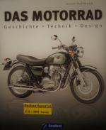 Das Motorrad - Geschichte - Technik - Design