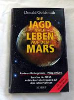 Die Jagd nach dem Leben auf dem Mars - Fakten / Hintergründe / Perspektiven - Forscher der NASA entdecken Lebensspuren auf dem roten Planeten