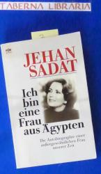 Ich bin eine Frau aus Ägypten - Die Autobiographie einer außergewöhnlichen Frau unserer Zeit