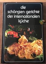 Die schönsten Gerichte der Internationalen Küche