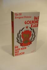 Ilf, Ilja; Petrow, Jewgeni: Das goldene Ilf, Ilja; Petrow, Jewgeni: Das goldene