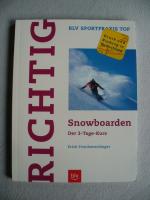 Erich Frischenschlager: Richtig Snowboar Erich Frischenschlager: Richtig Snowboar