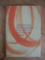 Julia Franck: Bauchlandung Julia Franck: Bauchlandung
