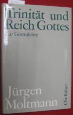Jürgen Moltmann: Trinität und Reich Gott Jürgen Moltmann: Trinität und Reich Gott