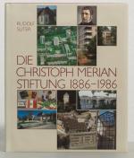 Die Christoph Merian Stiftung, 1886-1986