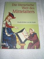 Die literarische Welt des Mittelalters