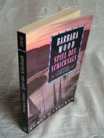 Barbara Wood: Spiel des Schicksals. Die Barbara Wood: Spiel des Schicksals. Die