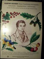 Kaspar Hauser. Neue Forschung und Aspekte I.Dokumente - Gegebenheiten - Kommentare. Von der Entzifferung des Dolches bis zur Gen-Analyse-Farce. Manuskript-EInfachbuch.