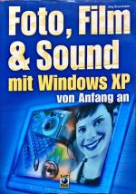 Foto, Film und Sound mit Windows XP