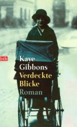 Kaye Gibbons: Verdeckte Blicke