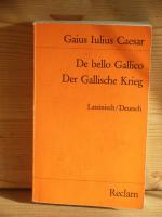 Caesar: "De bello Gallico / Der Gallisch Caesar: "De bello Gallico / Der Gallisch